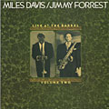 Live at the Barrel, volume2, Miles Davis , Jimmy Forrest