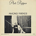 among friends, Art Pepper