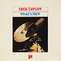 What's new, Cecil Taylor