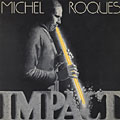 Impact, Michel Roques