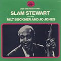 Slam Stewart featuring Milt Buckner and Jo Jones, Slam Stewart