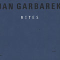 Rites, Jan Garbarek