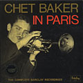 Chet Baker in Paris - The complete Barclay recordings, Chet Baker