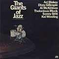 The giants of jazz, Art Blakey , Dizzy Gillespie , Al Mc Kibbon , Thelonious Monk , Sonny Stitt , Kai Winding