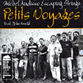 Petits Voyages, Michel Audisso ,  Escaping Strings