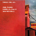 Three for all, Tommy Flanagan , Red Mitchell , Phil Woods