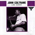 Like Sonny, John Coltrane