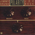 polarity, Joe Beck , Jim Bruno