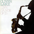 Life dance of is, Oliver Lake