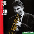 I mist you, Eric Le Lann