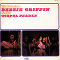 The fabulous Bessie Griffin & the Gospel Pearls, Bessie Griffin