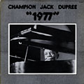 1977, Champion Jack Dupree