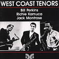 West coast tenors, Richie Kamuca , Jack Montrose , Bill Perkins