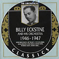 Billy Eckstine and his orchestra 1946 - 1947, Billy Eckstine