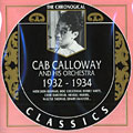 Cab Calloway and his orchestra 1932 - 1934, Cab Calloway