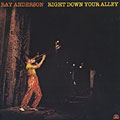 Right down your alley, Ray Anderson