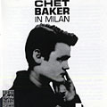 Chet Baker in Milan, Chet Baker