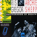 Brotherhood of breath, Chris Mc Gregor , Archie Shepp