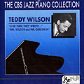 And Then They Wrote../ Mr. Wilson and Mr. Gershwin, Teddy Wilson