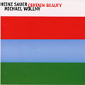 Certain beauty, Heinz Sauer , Michael Wollny
