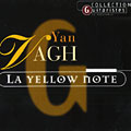 la yellow note, Yan Vagh
