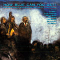 How Blue Can You Get? Great Blues Vocals in the Jazz Tradition,  ¬ Various Artists