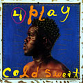 4 play,  Cold Sweat
