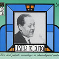 Live And Private Recordings In Chronological Order Vol. 1, 2, 3, Lester Young