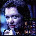 Big City Blues, Sue Foley