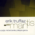 Mantis, Erik Truffaz