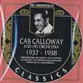 Cab Calloway and his orchestra 1937 - 1938, Cab Calloway