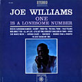 One is a lonesome number, Joe Williams