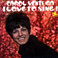 I love to sing, Carol Ventura