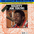 The legacy of the blues vol. 4, Mighty Joe Young