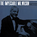 The Impeccable Mr. Wilson, Teddy Wilson