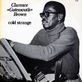 cold strange, Clarence 'gatemouth' Brown