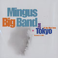 Live in tokyo,  Mingus Big Band