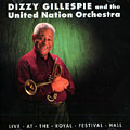 Live at the Royal Festival Hall, Dizzy Gillespie