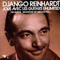 Django Reinhardt joue avec les Guitars Unlimited,  Les Guitars Unlimited , Django Reinhardt