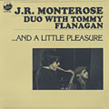 And a little pleasure, J.r. Monterose