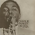 Charlie Parker on Dial Volume 3, Charlie Parker