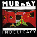 indelicacy, Sunny Murray