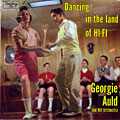 Dancing in the Land of Hi-Fi, Georgie Auld
