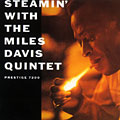 Steamin' with the Miles Davis Quintet, Miles Davis