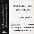 prehistoric times & other favorites, John Banister