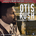 The sonet blues story, Otis Rush