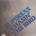 Chasin' the bird,  Supersax
