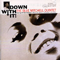 Down with it, Blue Mitchell