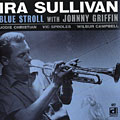 Blue stroll with Johnny Griffin, Ira Sullivan