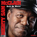 Keep On Movin', Mighty Sam McClain